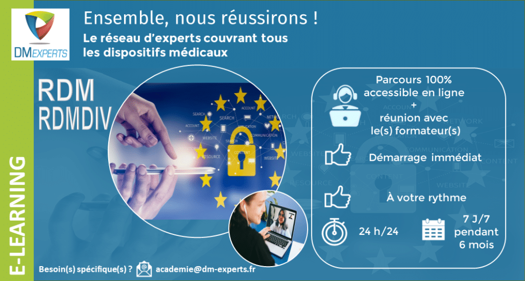 Formation e-learning
DM EXPERTS
Dispositifs médicaux
Règlements
RDM MDR
RDMDIV